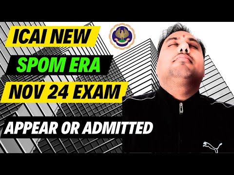 |ICAI New SPOM Era For Nov 24 Exam| ICAI Appear OR Admitted For CA Inter & Final|