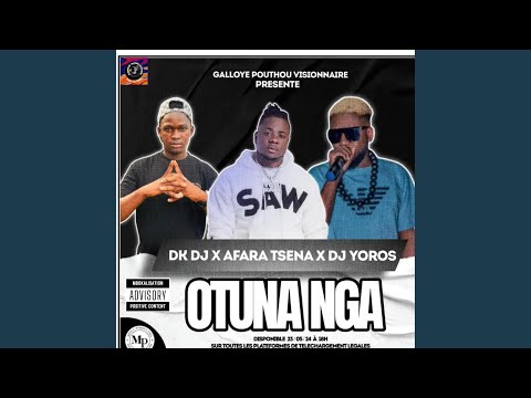 O TUNA NGA (feat. AFARA TSENA, DK DJ & YOROS DJ)