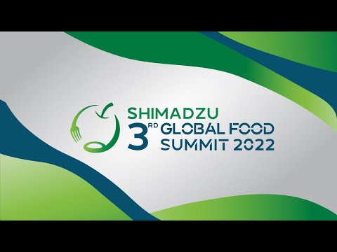 Shimadzu 3rd Global Food Summit 2022