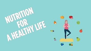 Nutrition for a Healthy Life