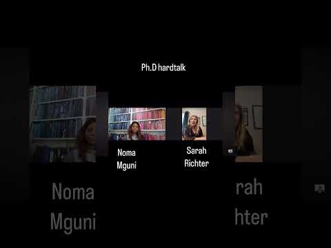 Interviewer : Noma Mguni Guest Sarah Richter #phd #phdhardtalk