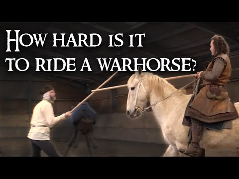 Why Riding A Warhorse Was So Difficult!