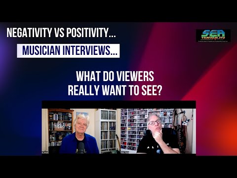 Musical Musings From the Wild: Negativity vs Positivity...Musician Interviews..What Do Viewers Want?