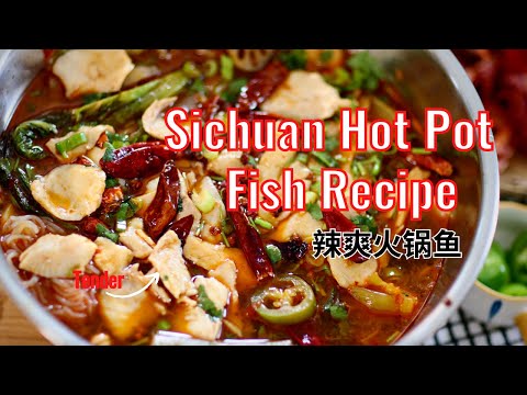 Sichuan Spicy Boiled Fish Fillet in Hot Pot