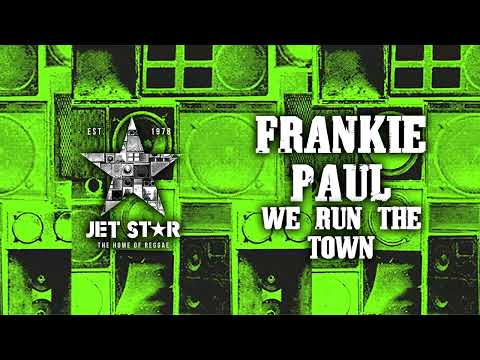 Frankie Paul - We Run the Town (Official Audio) | Jet Star Music