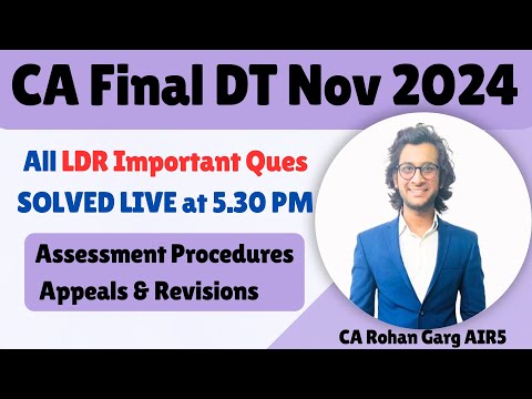 Assessement and Appeals & Revisions LDR Questions For Nov 24 CA Final DT Solved