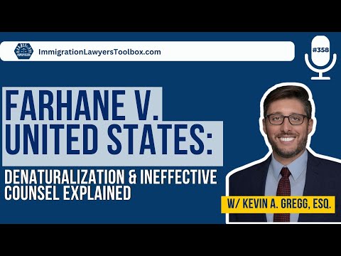 Farhane V. United States: Denaturalization & Ineffective Counsel Explained