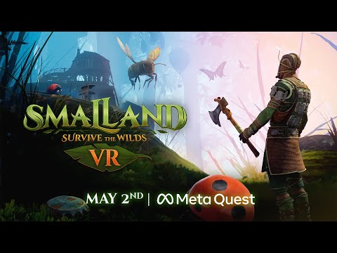 Smalland: Survive the Wilds VR | Coming May 2nd to Meta Quest