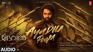 Ayudha Pooja Audio Song | Devara Part - 1 | NTR | Koratala Siva | Anirudh Ravichander | 27 Sep 2024