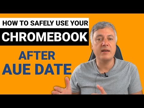 How to use a Chromebook safely after AUE date in 2022