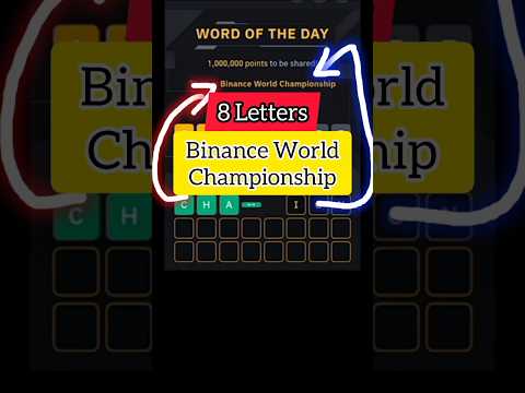 Binance 8 letters Word of the day Binance World Championship|8word Binance world championship theme