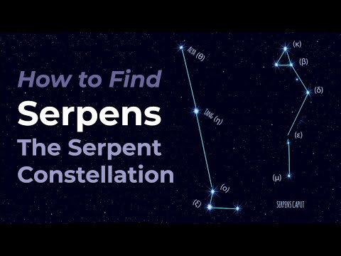 How To Locate Serpens The Serpent Constellation