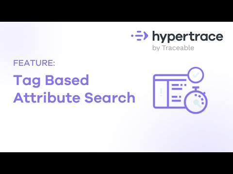 Hypertrace | Tag Based Attribute Search