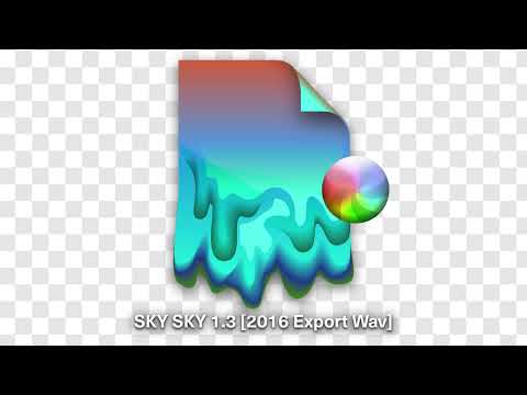 Flume - SKY SKY 1.3 [2016 Export Wav]