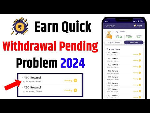 Earn Quick Withdrawal Pending Problem | earn quick withdrawal pending | 2024