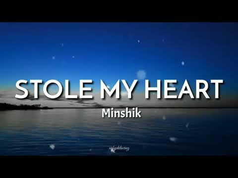 Stole My Heart - Minshik (lyrics) 🎧and you stole my heart, now you're wanted 🎧