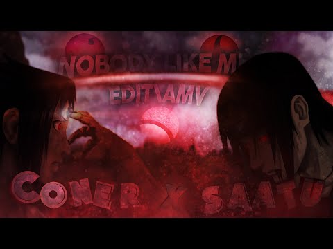 Coner x Saatu - Nobody like me 😈 🔥「AMV/EDIT」