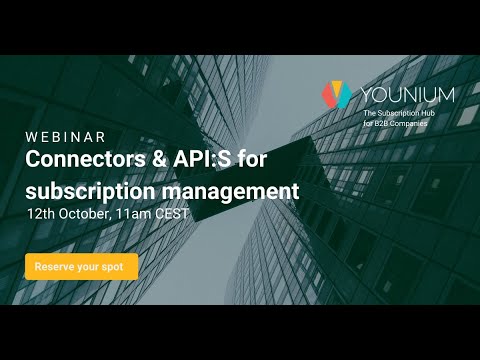 Connectors and API:s for subscription management | Younium Webinars