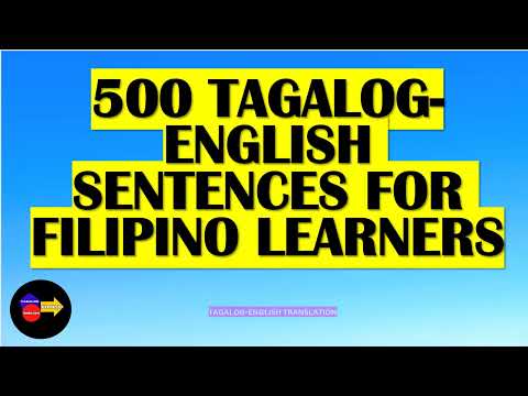 3 HOUR TAGALOG-ENGLISH SPEAKING PRACTICE/ 500 TAGALOG EVERYDAY  SENTENCES WITH ENGLISH TRANLATIONS)