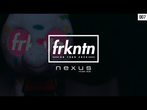 FRKNTN ON TOUR 2020 | Nexus Drawski Młyn #007