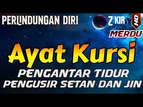 ayat kursi pengusir setan dan jin | ayat kursi pengantar tidur penenang hati & pikiran zikir merdu