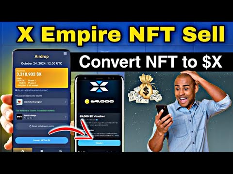 X Empire Convert NFT to $X | How to Convert X Empire NFT to $X Token | X Empire NFT Withdrawal