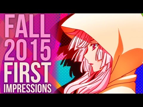 Fall 2015 Anime - First Impressions