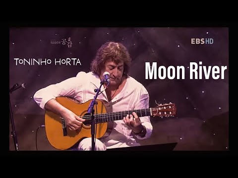 Moon River - Toninho Horta