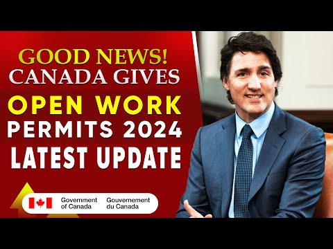 Good News!! Canada Gives Open Work Permits | Canada Immigration