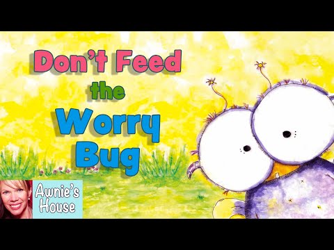 📚 DON'T FEED THE WORRY BUG Coping with Anxiety by Andi Green Kids Book Read Aloud