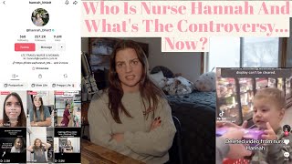 Who Is Nurse Hannah And What's The Controversy    Now