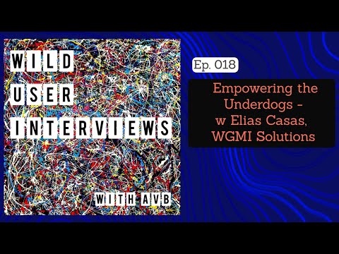 Ep. 018 - Empowering the Underdogs: Elias Casas, WGMI Solutions