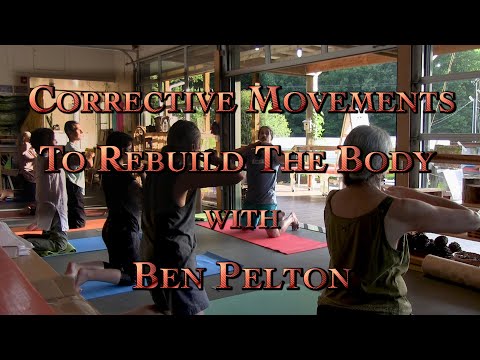 Corrective Movements To Rebuild The Body with Ben Pelton