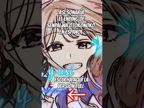 El Ending de Senpai wa Otokonoko en español