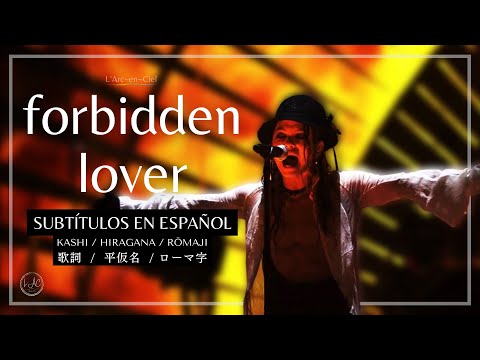 「forbidden lover」 L’Arc〜en〜Ciel  [20th L’Anniversary Live -Day 2-] + Sub. Español [CC]