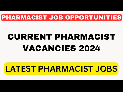 PHARMACIST VACANCIES 2024 / PHARMACIST JOB OPPORTUNITIES / LATEST PHARMACIST JOBS / PHARMACIST JOBS