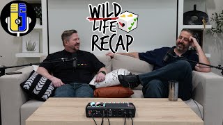 Wild Life Recap | Imp And Skizz Podcast (Ep123)