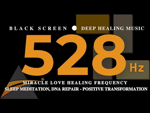 528 Hz MIRACLE LOVE HEALING FREQUENCY - Sleep Meditation, DNA Repair | POSITIVE TRANSFORMATION