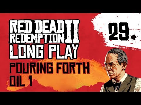 Ep 29 Pouring Forth Oil 1 – Red Dead Redemption 2 Long Play