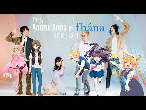 Every Anime Song by fhána (2013-2018)