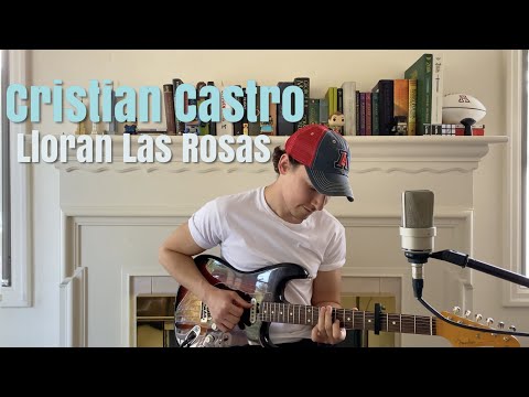 Cristian Castro - Lloran Las Rosas (Johan Sotelo)