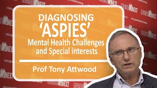 Diagnosing 'Aspies', Mental Health Challenges and Special Interests