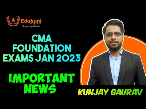 BREAKING NEWS FOR ALL CMA FOUNDATION STUDENTS | MUST WATCH VIDEO | Kunjay Gaurav | Edukunj | ICMAI