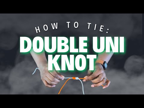 How to Tie A Double Uni Knot: Easy Knot For Beginners