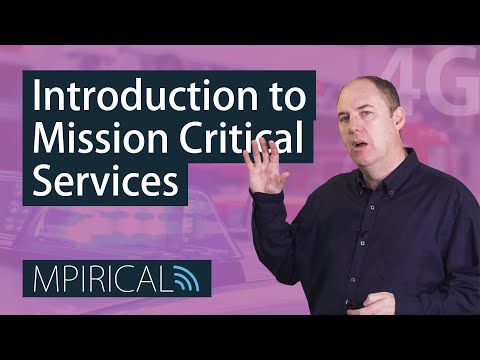 An Introduction to Mission Critical Services | LTE/4G Telecoms Training from Mpirical