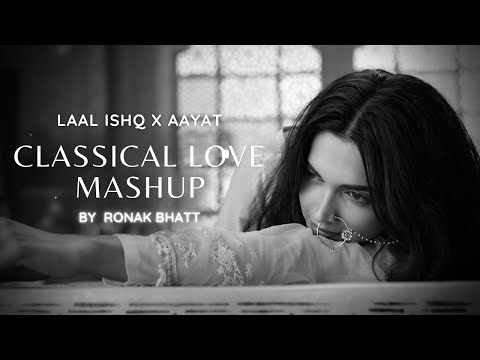 Classical Love Mashup Lofi | Ronak Bhatt | Aayat | Laal Ishq | Lofi Mashup #ronakbhattrz