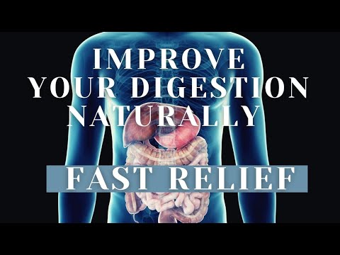 IMPROVE YOUR DIGESTION NATURALLY - FAST RELIEF