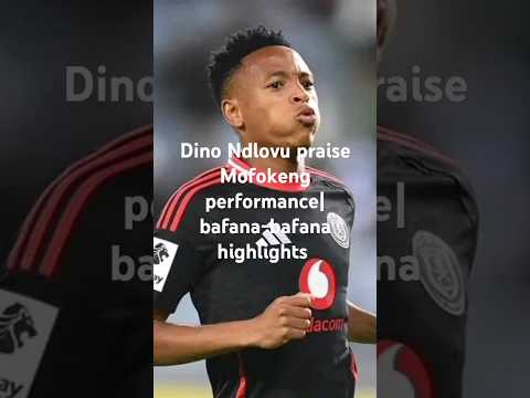 Wow Dino ndlovu praises Bucs young starlet on abroad move|bafana-bafana vs Sudan highlights #psl