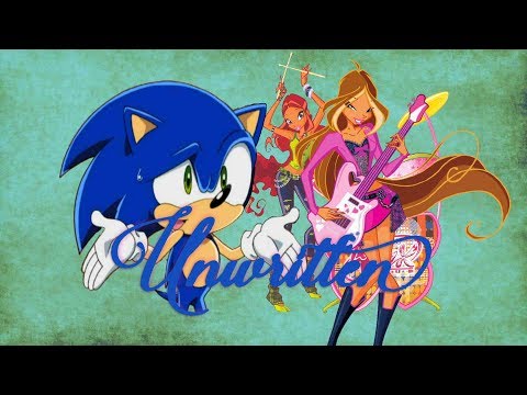 Winx Sonic~ Unwritten (Requested Thanatos Prime)