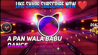 A PAN WALA BABU SUN :- DANCE MIX DJ RAJA RDS DJ PANKAJ VFX